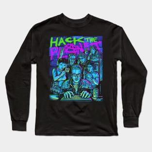 Hack The Planet Long Sleeve T-Shirt